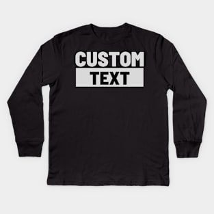 Custom Text Kids Long Sleeve T-Shirt